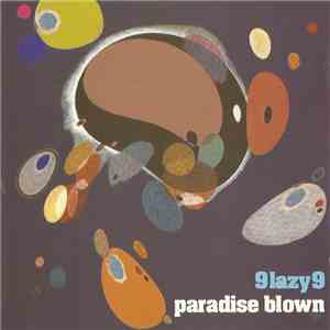 9 Lazy 9 - Paradise Blown download free