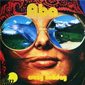 Aba  - Crazy Holiday download mp3 flac