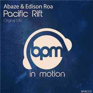 Abaze & Edison Roa - Pacific Rift download free Abaze & Edison Roa - Pacific Rift download mp3 flac