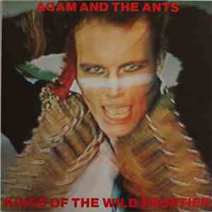 Adam And The Ants - Kings Of The Wild Fontier download mp3 flac