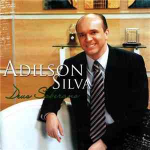 Adilson Silva  - Deus Soberano download mp3 flac