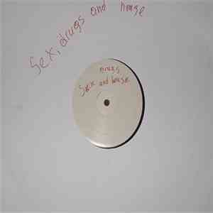 A-Drive / Exonime - Sex, Drugs And House / Get On In download free