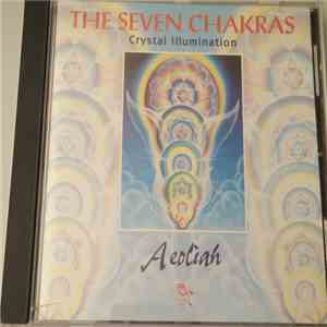 Aeoliah - The Seven Chakras - Crystal Illumination download mp3 flac