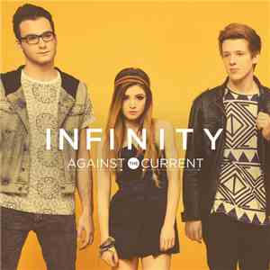 Against The Current - Infinity download free Against The Current - Infinity download mp3 flac