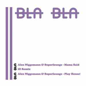 Alex Niggemann & Superlounge - Mama Said / Play House! download mp3 flac