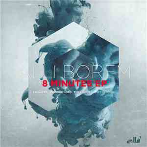 Alli Borem - 8 Minutes EP download free Alli Borem - 8 Minutes EP download mp3 flac