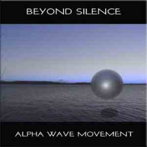 Alpha Wave Movement - Beyond Silence download mp3 flac