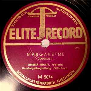 Amelia Riolfi, Otto Koch  - Margarethe / Wenn Mer Luschtig Sind download free