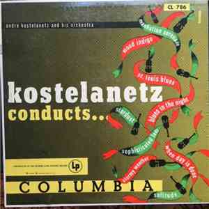 André Kostelanetz And His Orchestra - Kostelanetz Conducts download free André Kostelanetz And His Orchestra - Kostelanetz Conducts download mp3 flac