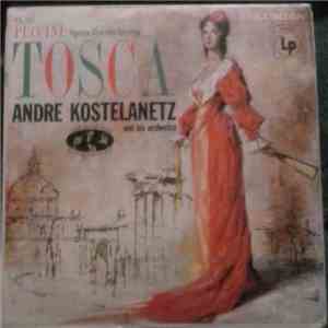 André Kostelanetz And His Orchestra - Tosca (Puccini): Opera For Orchestra download free André Kostelanetz And His Orchestra - Tosca (Puccini): Opera For Orchestra download mp3 flac
