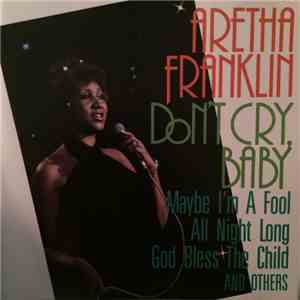 Aretha Franklin - Don't Cry Baby download free Aretha Franklin - Don't Cry Baby download mp3 flac