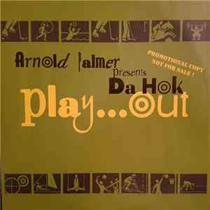 Arnold Palmer Presents Da Hok - Play...Out download free