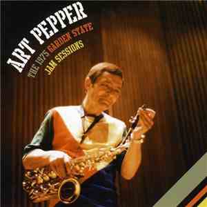 Art Pepper - The 1975 Garden State Jam Sessions download mp3 flac