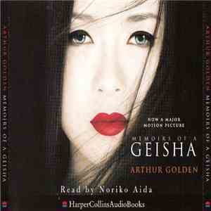 Arthur Golden Read By Noriko Aida - Memoirs Of A Geisha download mp3 flac