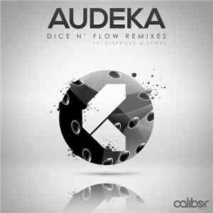 Audeka - Dice N' Flow Remixes download free