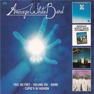 Average White Band - Feel No Fret / Volume VIII / Shine / Cupid's In Fashion download mp3 flac