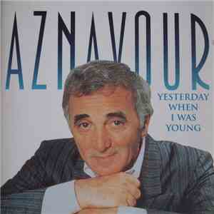 Aznavour - Yesterday When I Was Young download mp3 flac