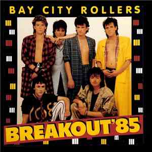Bay City Rollers - Breakout '85 download mp3 flac