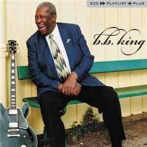 B.B. King - 3CD»Playlist+Plus download mp3 flac