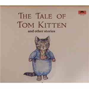 Beatrix Potter - The Tale Of Tom Kitten And Other Stories download mp3 flac