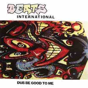 Beats International - Dub Be Good To Me download mp3 flac
