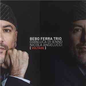 Bebo Ferra Trio - Voltage download mp3 flac