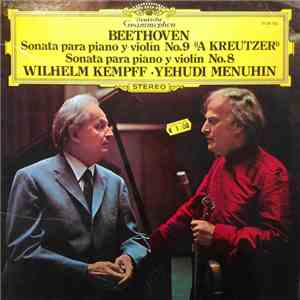 Beethoven, Yehudi Menuhin, Wilhelm Kempff - Sonata Para Piano y Violin "A Kreutzer" - Sonata Para Piano y Violin En Sol Mayor download mp3 flac