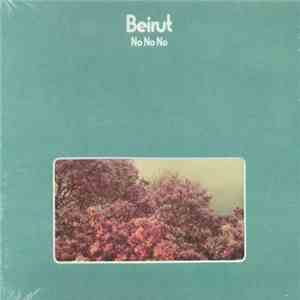 Beirut - No No No download mp3 flac