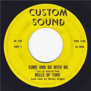 Bells Of Tone - Come And Go With Me / Oh The Blood download mp3 flac