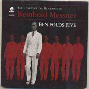 Ben Folds Five - The Unauthorized Biography Of Reinhold Messner download free