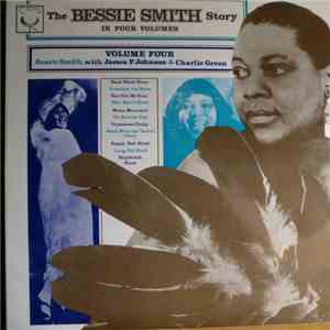 Bessie Smith With James P. Johnson & Charlie Green - The Bessie Smith Story - Vol. 4 download mp3 flac
