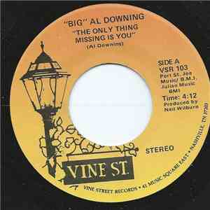"Big" Al Downing - The Only Thing Missing Is You download free "Big" Al Downing - The Only Thing Missing Is You download mp3 flac