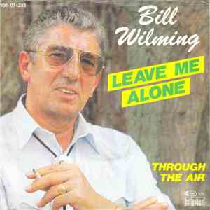 Bill Wilming - Leave Me Alone download mp3 flac