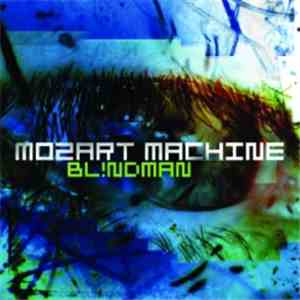 Bl!ndman - Mozart Machine download free Bl!ndman - Mozart Machine download mp3 flac