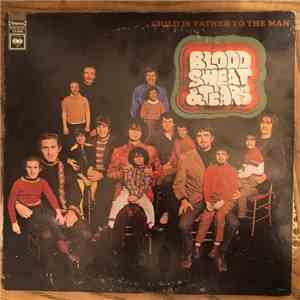 Blood, Sweat And Tears - Child Is Father To The Man download mp3 flac