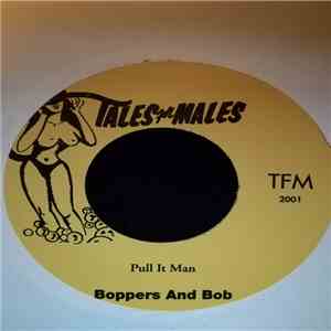 Bob And The Boppers - Pull It Man / Love Me Hug Me download free Bob And The Boppers - Pull It Man / Love Me Hug Me download mp3 flac