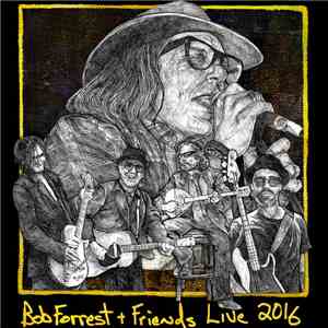 Bob Forrest - Bob Forrest + Friends Live 2016 download free
