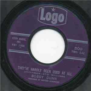 Bobby Dunn - They've Hardly Been Used At All / Please Say You're Fooling download mp3 flac