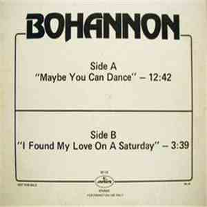 Bohannon - Maybe You Can Dance / I Found My Love On A Saturday download free Bohannon - Maybe You Can Dance / I Found My Love On A Saturday download mp3 flac