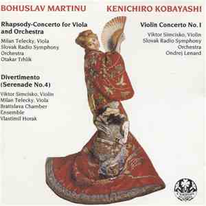 Bohuslav Martinu / Kenichiro Kobayashi - Rhapsody-Concerto For Viola And Orchestra • Divertimento (Serenade No. 4) • Violin Concerto No. 1 download free Bohuslav Martinu / Kenichiro Kobayashi - Rhapsody-Concerto For Viola And Orchestra • Divertimento (Serenade No. 4) • Violin Concerto No. 1 download mp3 flac