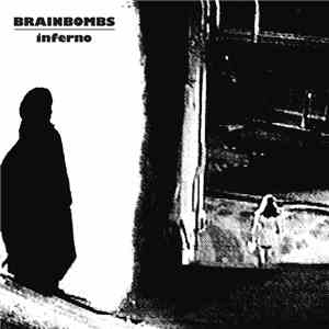 Brainbombs - Inferno download free Brainbombs - Inferno download mp3 flac