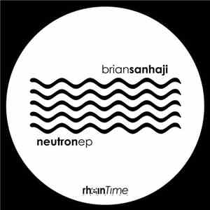 Brian Sanhaji - Neutron EP download mp3 flac