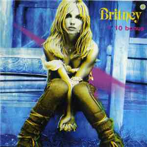 Britney Spears - Britney + 10 Bonus download mp3 flac