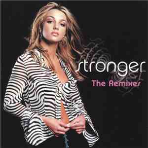Britney Spears - Stronger (The Remixes) download mp3 flac