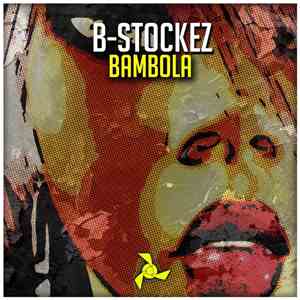 B-Stockez - Bambola download free B-Stockez - Bambola download mp3 flac