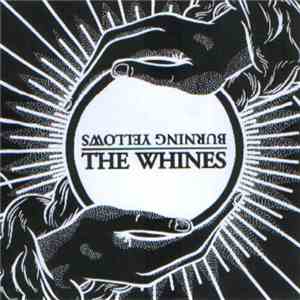 Burning Yellows / The Whines - False Horizons / Take Care Of Yourself download mp3 flac