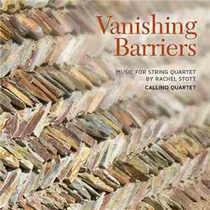 Callino Quartet, Rachel Stott - Vanishing Barriers download mp3 flac
