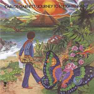 Carlos Garnett - Journey To Enlightenment download free