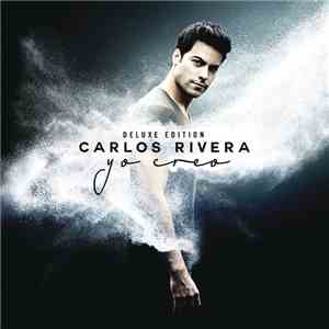 Carlos Rivera - Yo Creo download mp3 flac