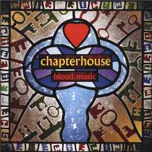 Chapterhouse - Blood Music download free